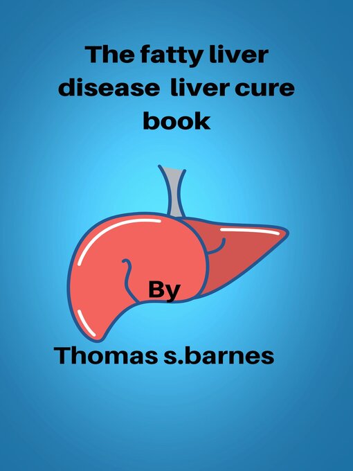 Title details for The fatty liver disease by Afolabi Ademola - Available